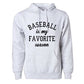 Baseball/Softball is my Favorite Season Hoodie